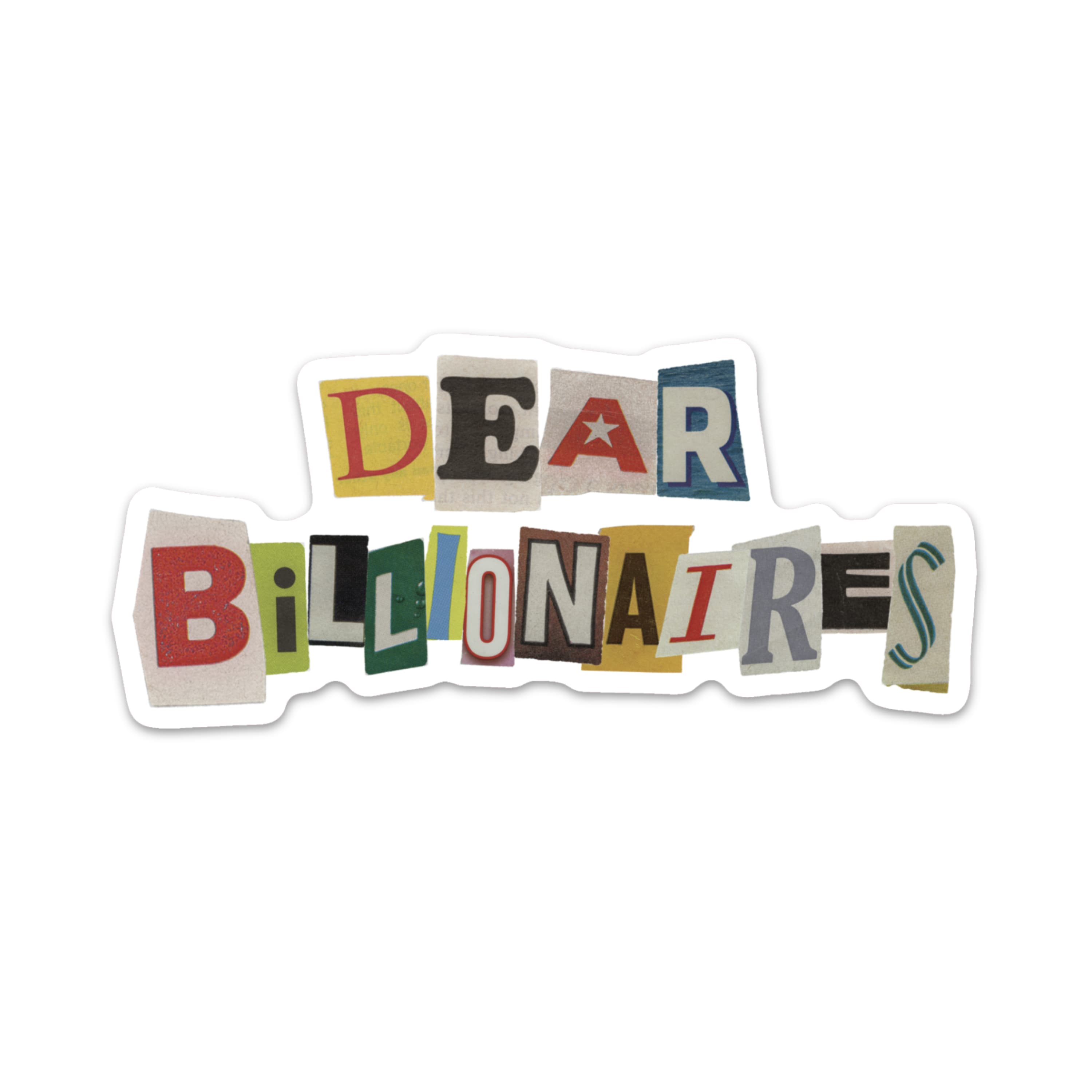 Die-Cut Dear Billionaires Sticker