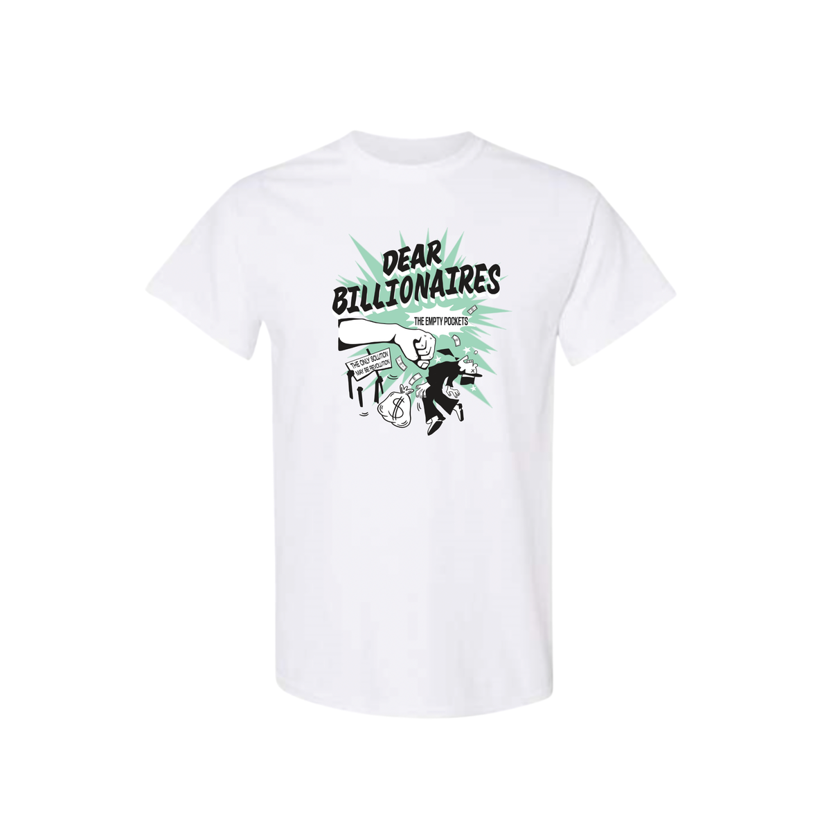 Dear Billionaires T-Shirt